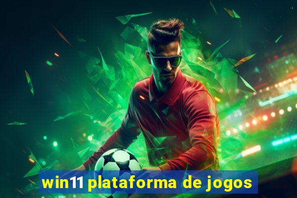 win11 plataforma de jogos
